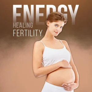 Energy Healing for Fertility