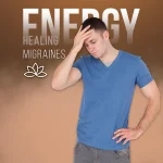 Energy Healing for Migraines